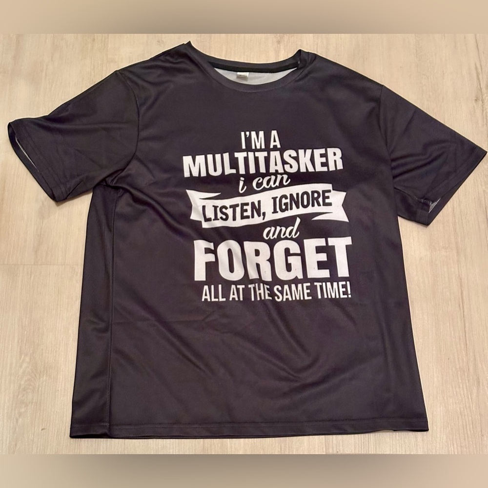 Funny Men’s T-Shirt – “Multitasker: Listen, Ignore, Forget” – Black Medium Size